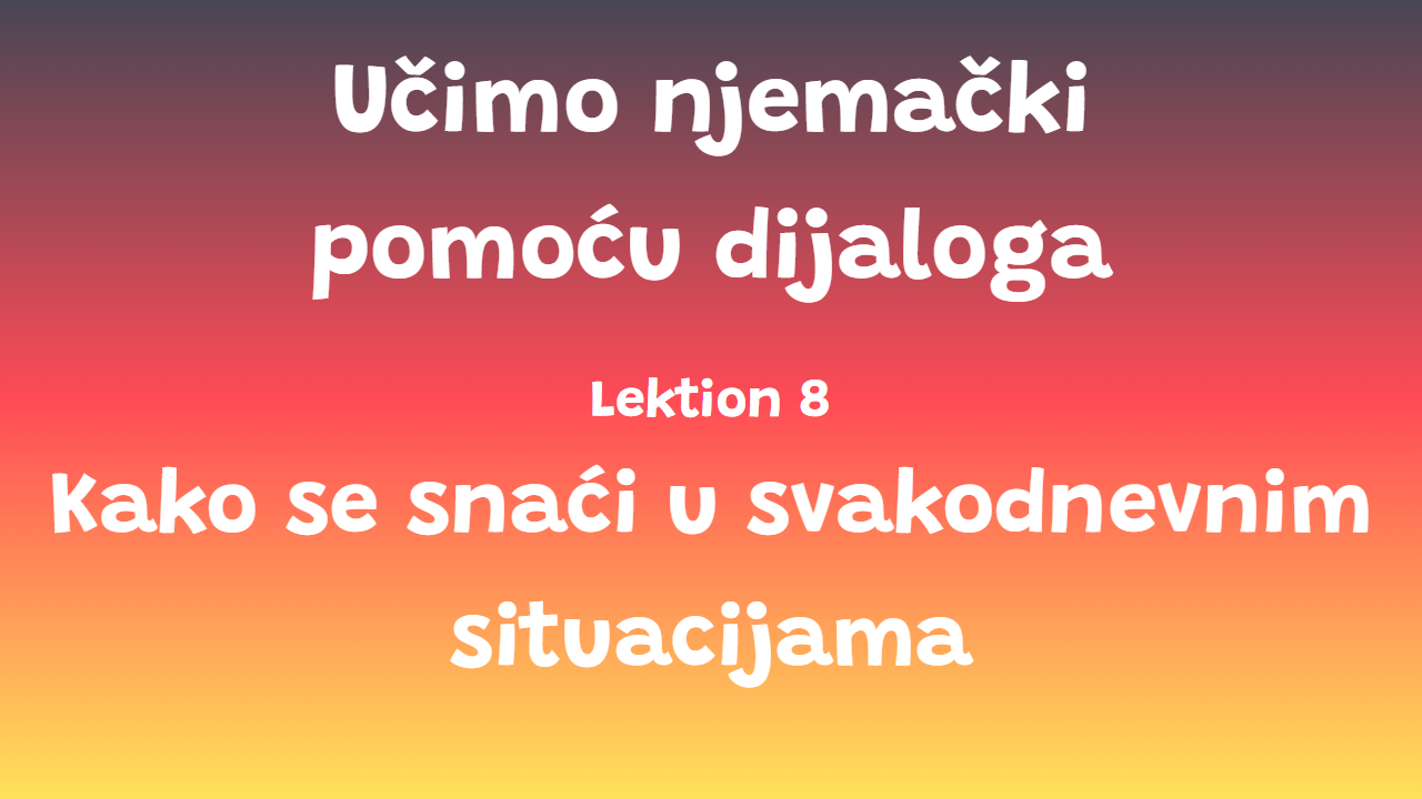 Učimo-Njemački-pomoću-dijaloga---Lekcija-8.png